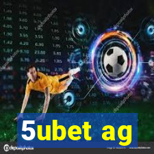 5ubet ag